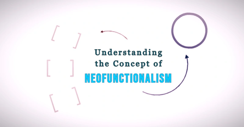 Concept of Neofunctionalism