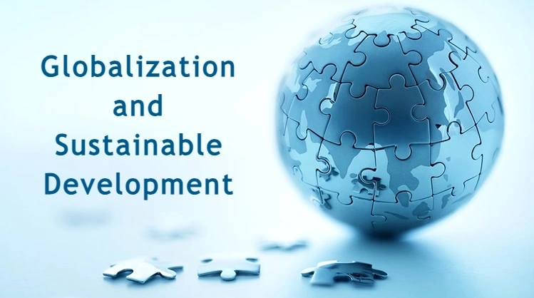 Sustainable Development and Globalization