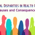 Racial Disparities in Healthcare: Causes and Consequences